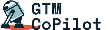 GTM Copilot – Simplify GTM across tools, databases, processes, and beyond